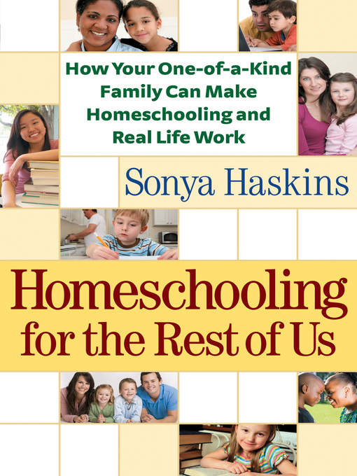 Title details for Homeschooling for the Rest of Us by Sonya Haskins - Available